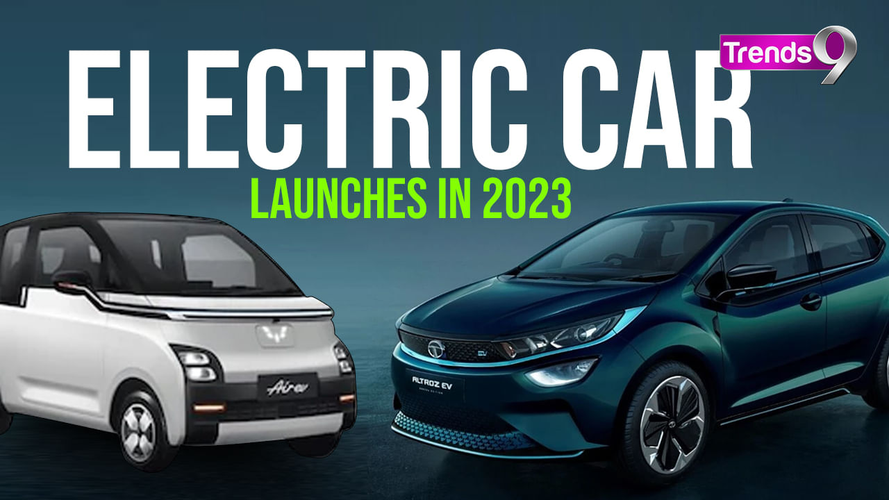 New Electric Cars Worth Waiting For In 2023 Tata Altroz EV, MG Air
