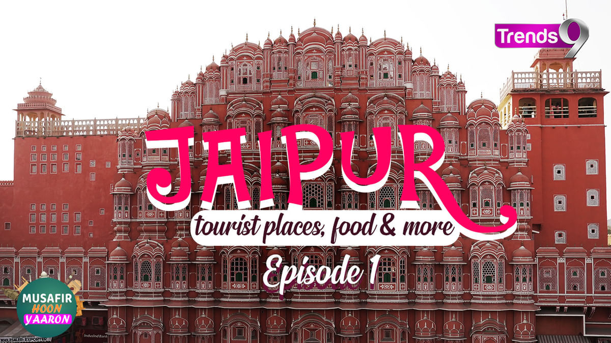 Musafir Hoon Yaaron Ep1: Discover Incredible Tourist Places to Visit in Jaipur—Hawa Mahal, Amer Fort, Johari Bazar, and Much More