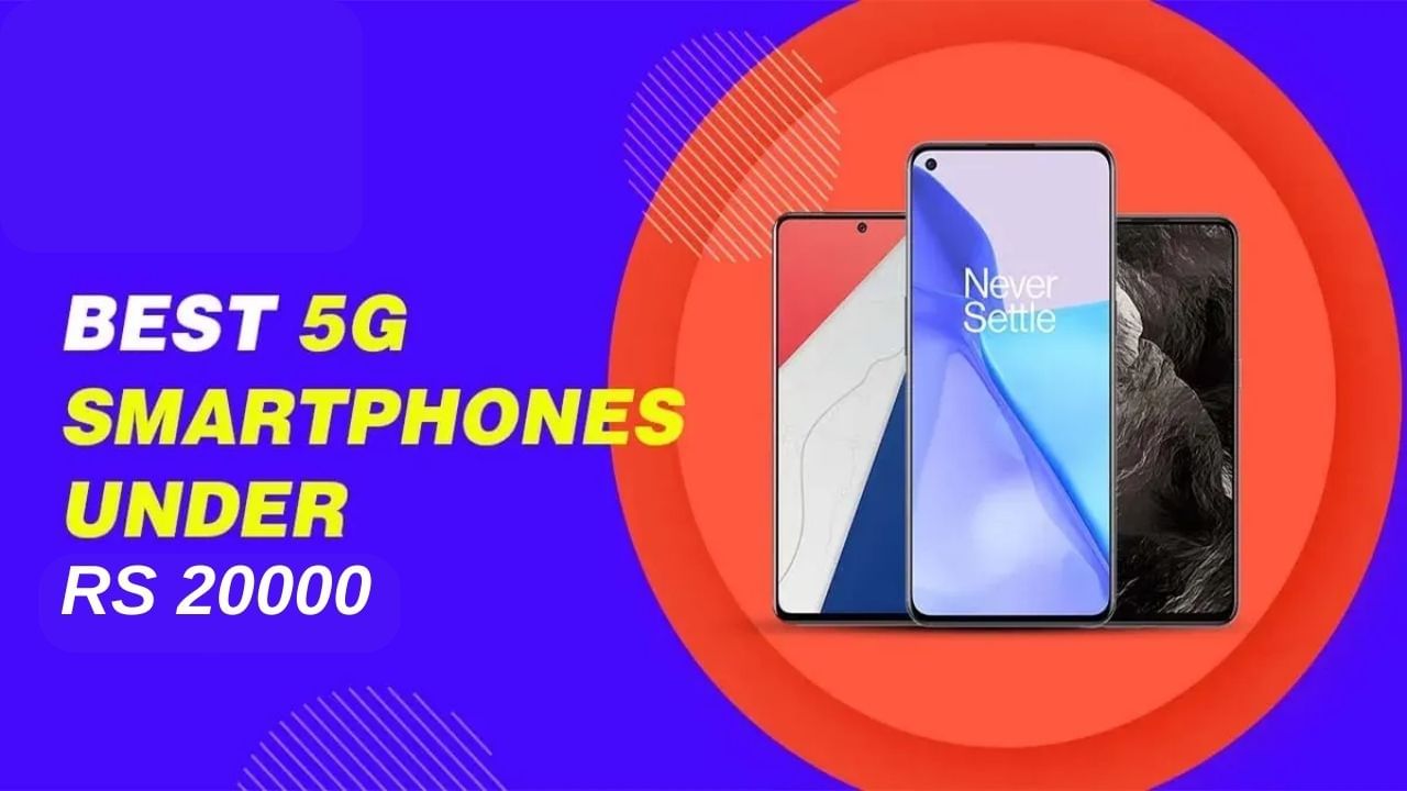 Best 5G Mobile Phones Under Rs 20,000; Samsung, Redmi And More - Trends9