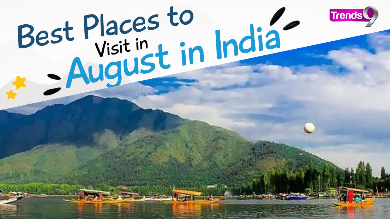 places to visit in august in india 2023